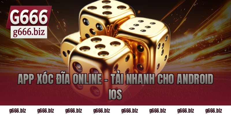 App Xóc Đĩa Online – Tải Nhanh Cho Android IOS