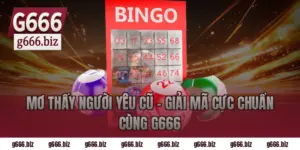 Mơ Thấy Người Yêu Cũ – Giải Mã Cực Chuẩn Cùng G666